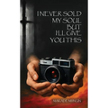 I Never Sold My Soul, but I'll Give You This
