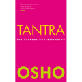 Tantra: The Supreme Understanding
