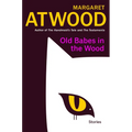 Old Babes in the Wood: Stories