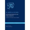 Disagreements of the Jurists: A Manual of Islamic Legal Theory