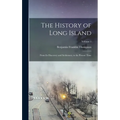 The History of Long Island: From Its Discovery and Settlement, to the Present Time; Volume 1