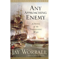 Any Approaching Enemy: A Novel of the Napoleonic Wars