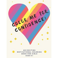 Color Me For Confidence!: A building self-esteem coloring book for Girls Ages 5+