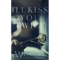 I'll Kiss You Twice