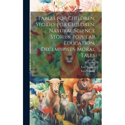 Fables for Children, Stories for Children, Natural Science Stories, Popular Education, Decembrists, Moral Tales