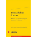 Inqualifiables Fureurs: Poetique Des Invocations Inspirees Aux Xvie Et Xviie Siecles