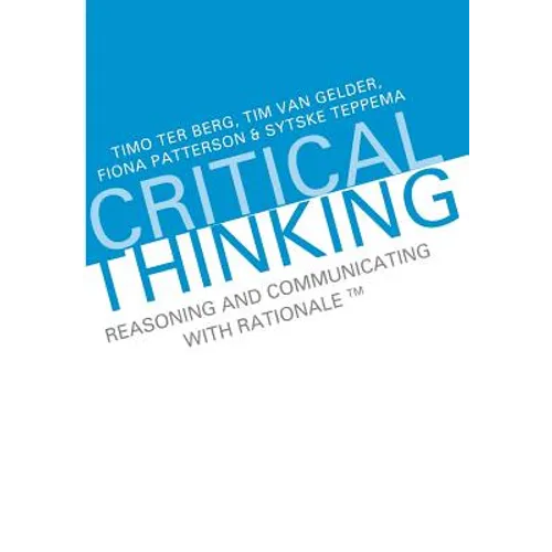 Critical Thinking: Reasoning and Communicating with Rationale