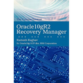 Oracle10gr2 Recovery Manager: The Concise Treatise