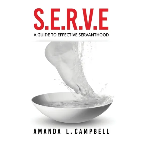 S.E.R.V.E A Guide To Effective Servanthood