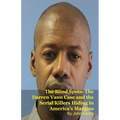 The Blind Spots: The Darren Vann Case and the Serial Killers Hiding in America's Margins