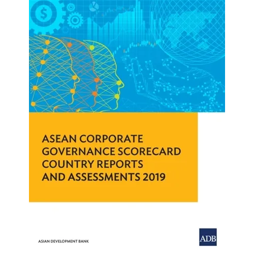 ASEAN Corporate Governance Scorecard Country Reports and Assessments 2019