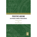 Positive Ageing: An Approach Towards Transcendence