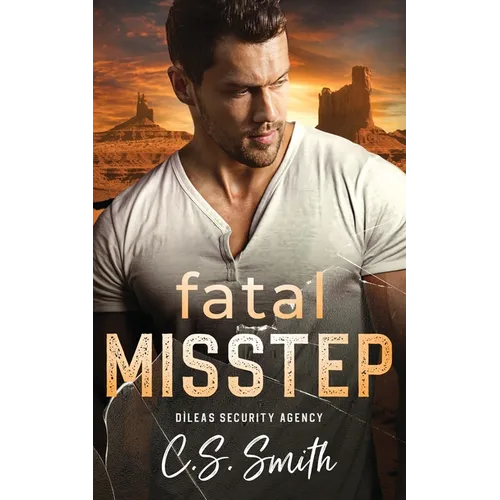 Fatal Misstep: A Protector Romantic Suspense