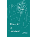 The Gift of Survival