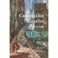 Consolation Miracles: Stories