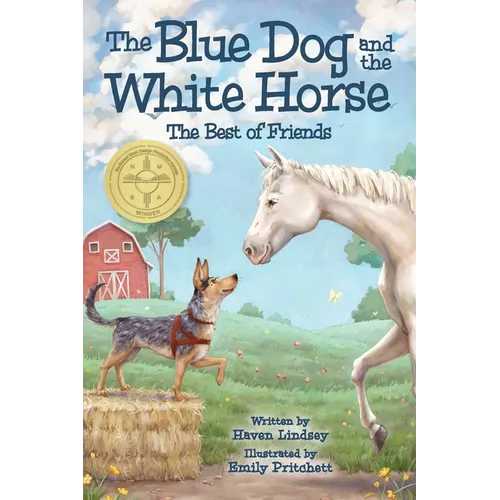 The Blue Dog and the White Horse: The Best of Friends
