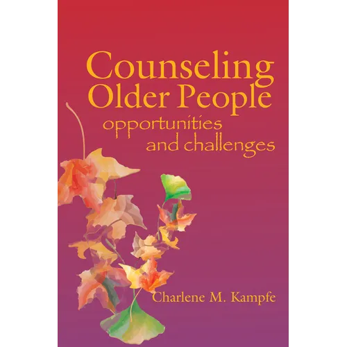Counseling Older People: Opportunities and Challenges