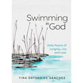 Swimming in God: Daily Poems of Longing, Joy, and Love