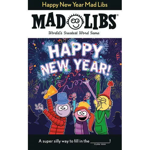 Happy New Year Mad Libs: World's Greatest Word Game
