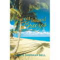 Sweet Island Breezes: Poems and Essays