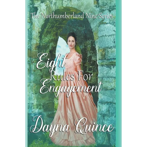 Eight Rules For Engagement (The Northumberland Nine Series Book 8)