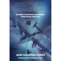 The Invisible Campaign: Bomber Command Gardening Operations 1940-1945