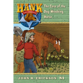 The Case of the Dog-Wrecking Horse: Hank the Cowdog Book 84