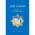 Sufi Cuisine: Soulful Recipes for the Modern Kitchen