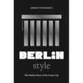 Little Book of Berlin Style: The Fashion Story of the Iconic City