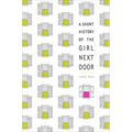 A Short History of the Girl Next Door