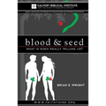 Blood & Seed: What is Eden Really Telling Us?