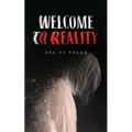 Welcome to Reality