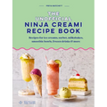 The Unofficial Ninja Creami Recipe Book: Recipes for Ice Creams, Sorbets, Milkshakes, Smoothie Bowls, Frozen Drinks & More