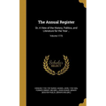 The Annual Register: Or, A View of the History, Politics, and Literature for the Year ..; Volume 1775