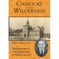 Cassocks in the Wilderness: Remembering the Seminary at Springwood