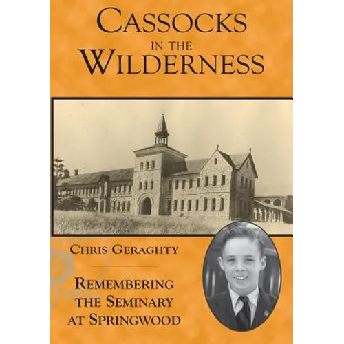 Cassocks in the Wilderness: Remembering the Seminary at Springwood - Paperback