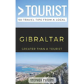 Greater Than a Tourist- Gibraltar: 50 Travel Tips from a Local