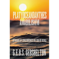 Platyoceandanthes amabilisum (Streams of Consciousness in a Sea of Being): Or In a Constant State of Flux, and yet Unmoving