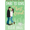 Dare to Love My Best Friend: Romantic Comedy