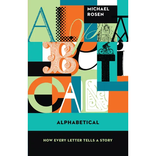Alphabetical: How Every Letter Tells a Story