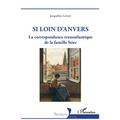 Si loin d'Anvers: La correspondance transatlantique de la famille Stier