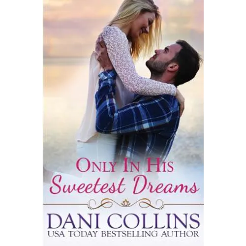 Only In His Sweetest Dreams