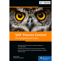 SAP Process Control: The Comprehensive Guide