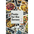 Pasta for the Senses