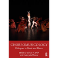 Choreomusicology: Dialogues in Music and Dance
