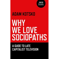 Why We Love Sociopaths