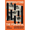 Prosecuting the Powerful: War Crimes and the Battle for Justice