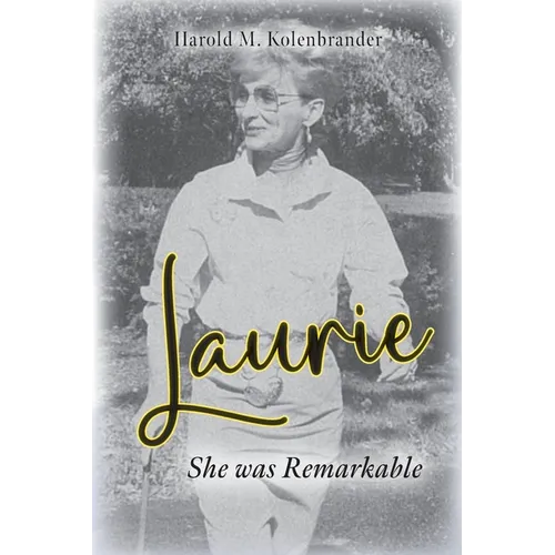 Laurie: She was Remarkable