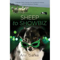 Sheep to Showbiz: A Border Collie's Journey from Scotland to America, and from Herding to Therapy