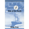 R.M.S. Nascopie: Ship of the North